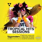 Singomakers -Tropical Hits Sessions (Wav/Midi/Rex2)