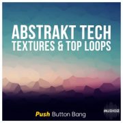 Push Button Bang Abstrakt Tech Textures and Top Loops WAV