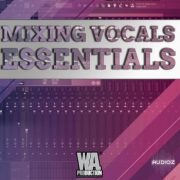 W.A.Production Vocal Mixing Essentials TUTORiAL-SYNTHiC4TE