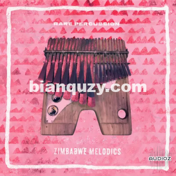 安比拉琴采样 – RARE Percussion Zimbabwe Melodics WAV