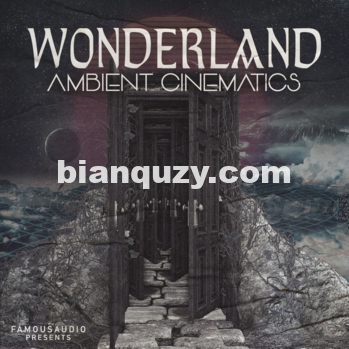 仙境-环境动画 – Famous Audio Wonderland Ambient Cinematics WAV-DISCOVER