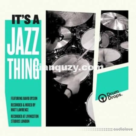 DrumDrops Its A Jazz Thing Loops Pack [WAV, REX, AiFF]