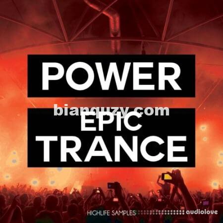 HighLife Samples Power Epic Trance [WAV, MiDi, Synth Presets]