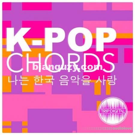 韩国流行音乐 – Trip Digital K-POP Chords [WAV]