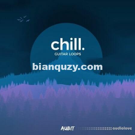 吉他循环采样 – Aubit Chill Guitar Loops [WAV]