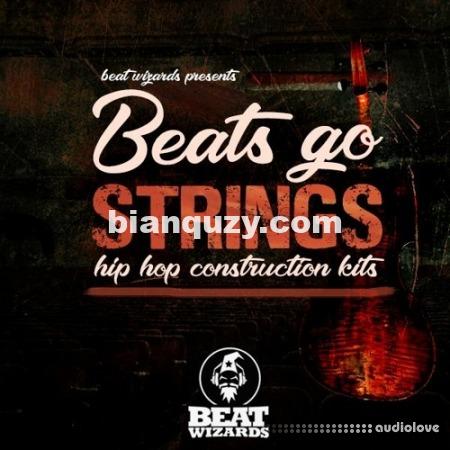 嘻哈采样 – Beat Wizards Beats Go Strings [WAV]