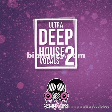 男声素材 – Vandalism Ultra Deep House Vocals 2 [WAV, MiDi]