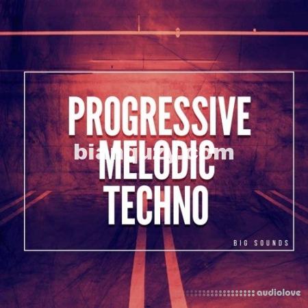 Big Sounds Progressive Melodic Techno [WAV, Synth Presets]