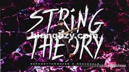 SephGotTheWaves x GeoVocals String Theory [WAV]