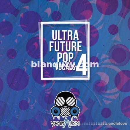 Vandalism Sounds Ultra Future Pop Vocals 4 [WAV, MiDi]