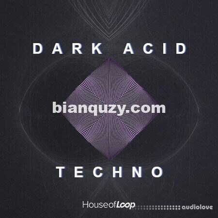 House Of Loop Dark Acid Techno [MULTiFORMAT]