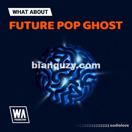 WA Production Future Pop Ghost [WAV, MiDi]