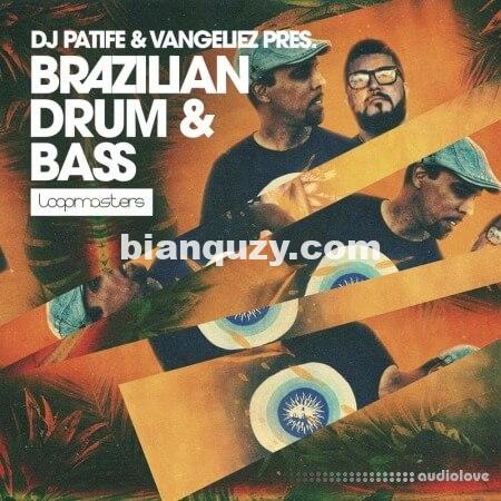 Loopmasters Dj Patife And Vangeliez Brazilian Drum And Bass [MULTiFORMAT]