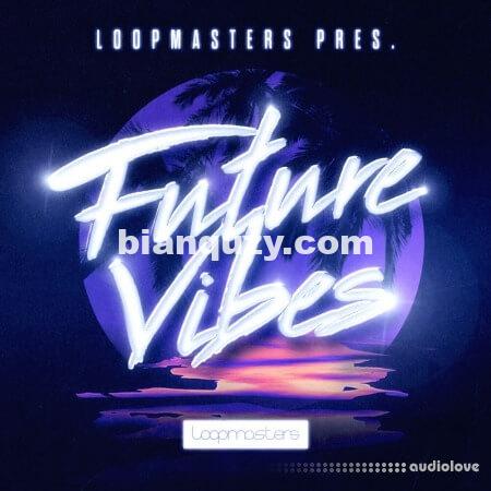 Loopmasters Future Vibes [MULTiFORMAT]