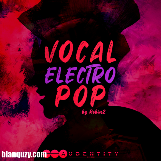 人声采样 – Audentity Records Vocal Electro Pop WAV-FANTASTiC