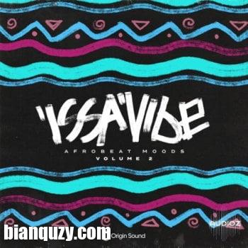 Origin Sound Issa Vibe 2 Afrobeat Moods WAV-FLARE