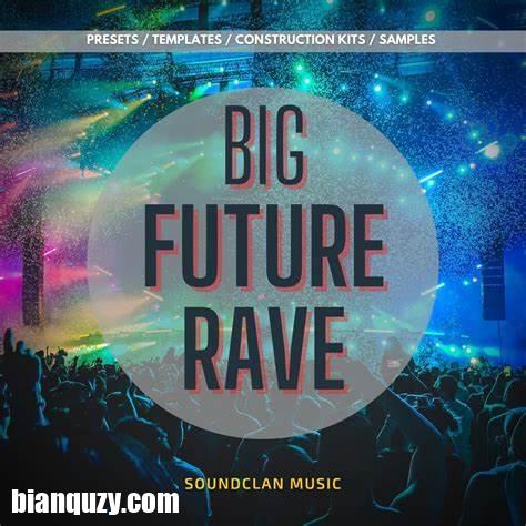 Soundclan Music Big Future Rave WAV MIDI Spire FL Studio-DECiBEL