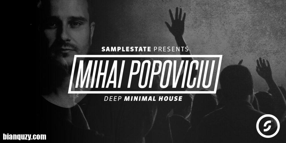 Samplestate Mihai Popoviciu Deep Minimal House MULTiFORMAT-SAMC