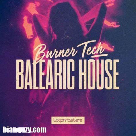 Loopmasters Burner Tech and Balearic House MULTiFORMAT-FANTASTiC