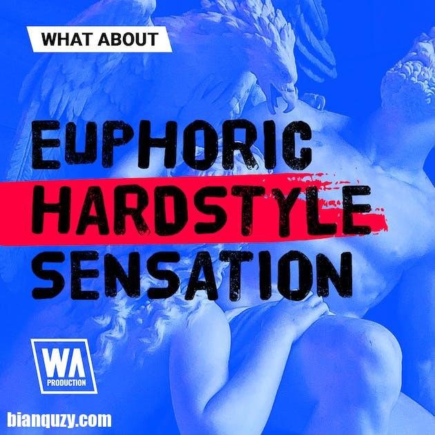 WA Production Euphoric Hardstyle Sensation WAV MIDI