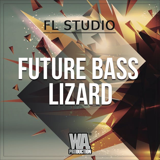 WA Production Future Bass Lizard WAV MiDi FLP SYLENTH1 SERUM PRESETS