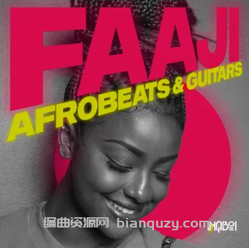 非洲节拍与吉他 Inqboi Faaji Afrobeats And Guitars WAV MiDi-FANTASTiC