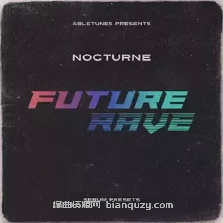 Abletunes Nocturne Future Rave [Synth Presets]