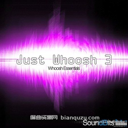 专业嗖声音效库 SoundBits Just Whoosh 3 Whoosh Essentials [WAV]