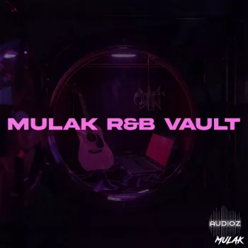 节奏蓝调（R&B）风格 SamplesByMULAK The MULAK RnB Vault WAV MiDi TUTORiAL-FANTASTiC