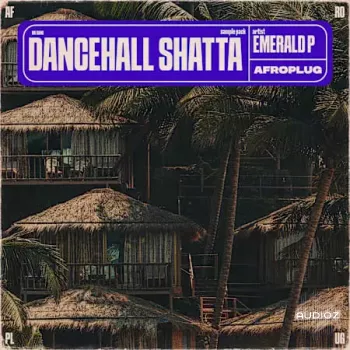 《宇宙大爆炸：舞厅沙塔音乐核心采样包》Afroplug Dancehall Shatta Essentials WAV-FANTASTiC