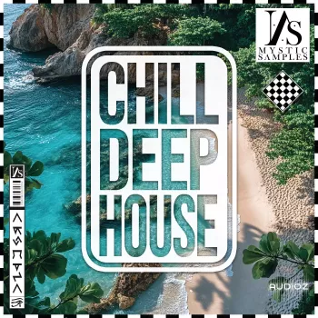 舒缓深度浩室 Mystic Samples Chill Deep House WAV MiDi-FANTASTiC