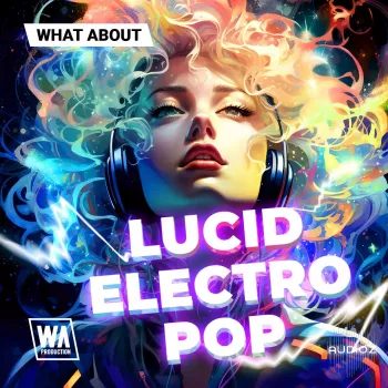 梦幻电子流行 W. A. Production What About: Lucid Electro Pop MULTiFORMAT-FANTASTiC