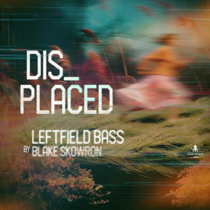 偏移左派低音 Black Octopus Sound Displaced Leftfield Bass By Blake Skowron WAV-FANTASTiC