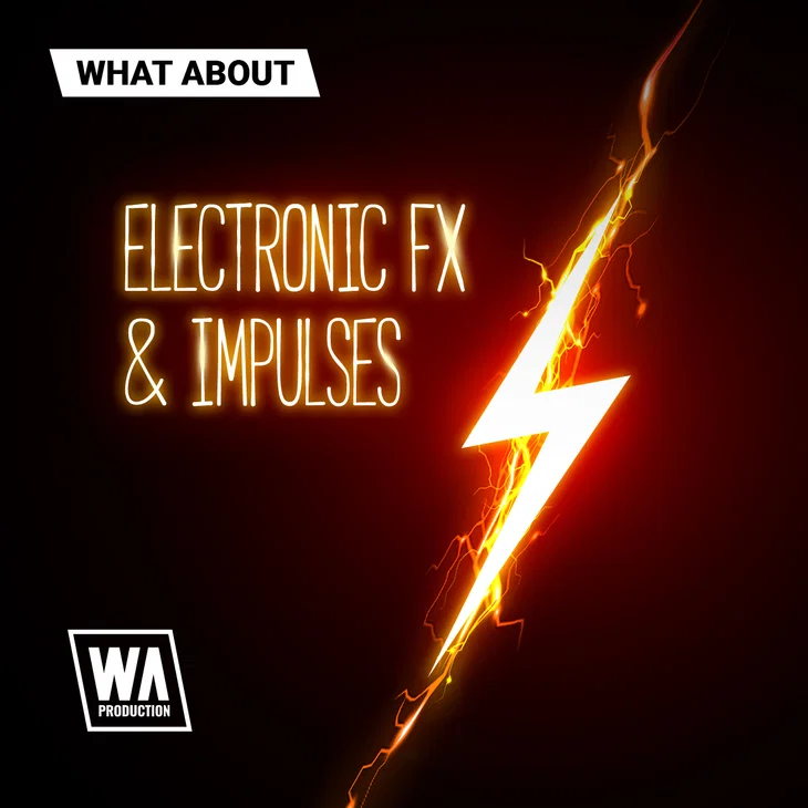模拟电流所产生的音效 WA Production What About Electronic FX and Impulses WAV