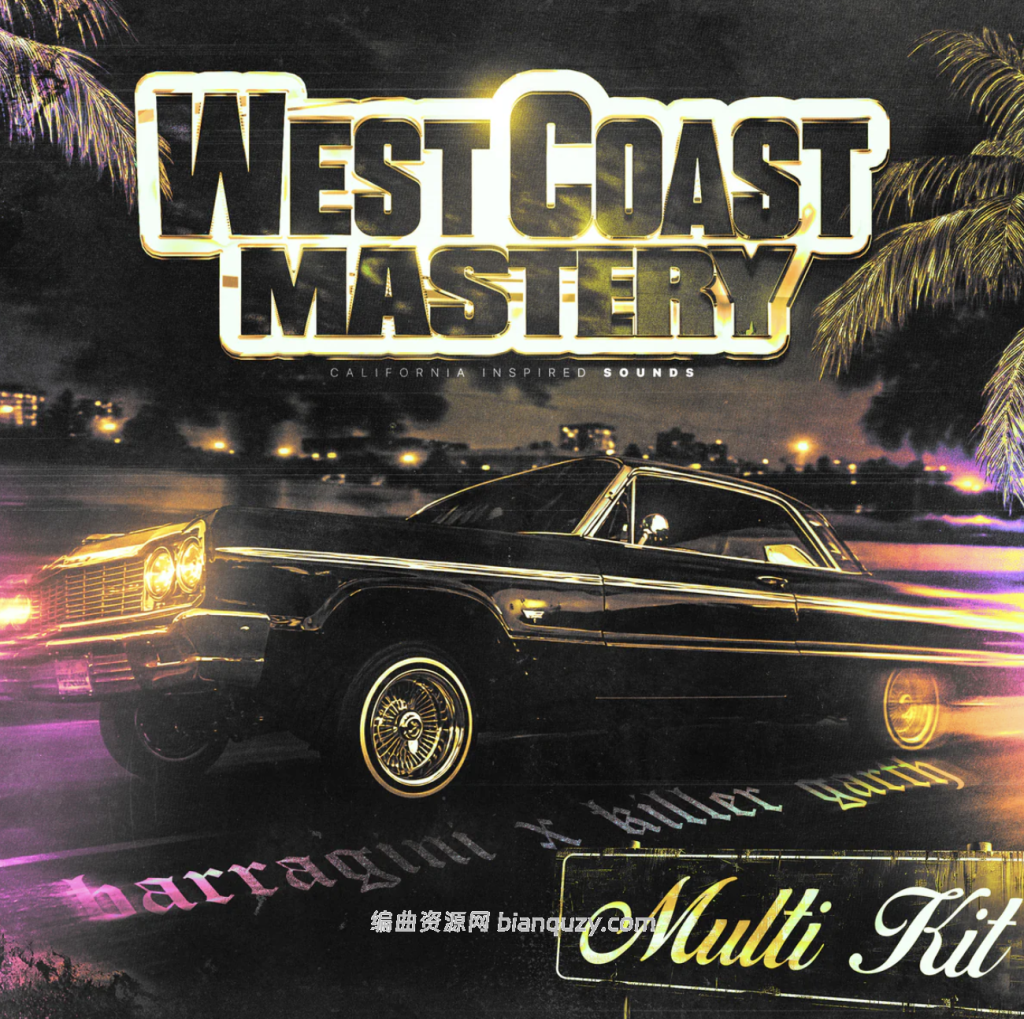 一站式西海岸音乐工具包 Barragini West Coast Mastery (Multi Kit) by 808Street WAV-FANTASTiC
