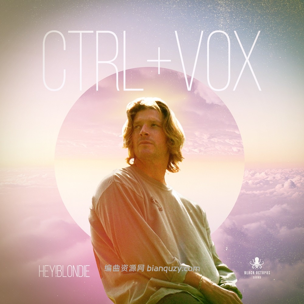 人声工具包 Black Octopus Sound CTRL + Vox by Hey!Blondie WAV-ARCADiA