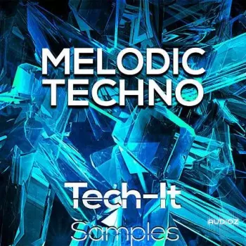 专为 Techno 和 Tech House 制作人打造的高质量素材 Tech It Samples Melodic Techno WAV MiDi FXP-FANTASTiC