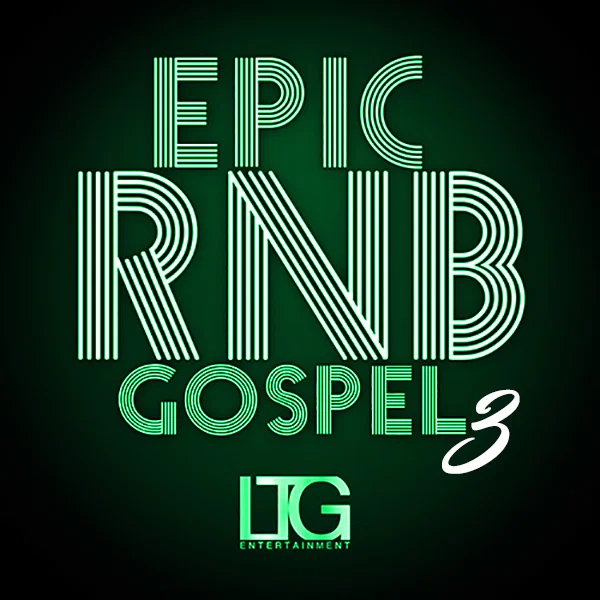 Ltg Entertainment Epic Rnb Gospel 3 WAV-FANTASTiC