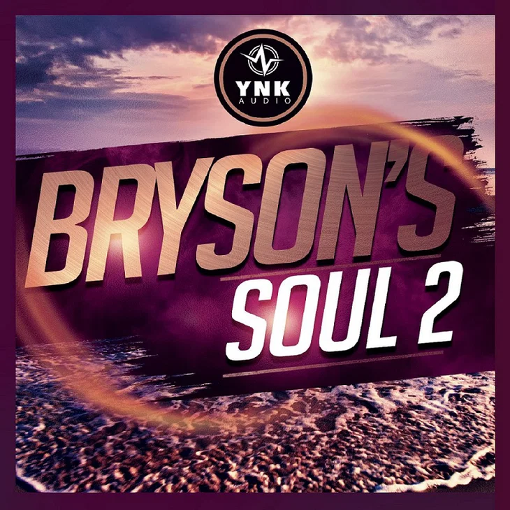 YnK Audio BrysonS Soul 2 WAV MiDi FL Studio Template-FANTASTiC