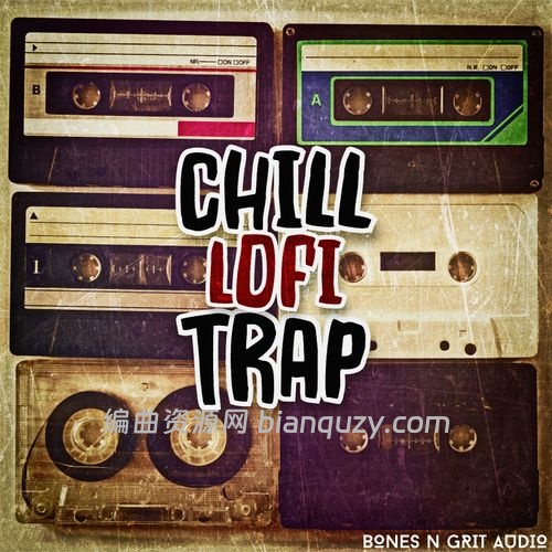 Bones N Grit Audio Chill Lofi Trap WAV-FANTASTiC