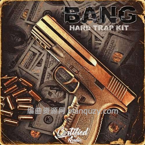 硬核说唱音乐采样包 Certified Audio LLC Bang Hard Trap Kit WAV-FANTASTiC