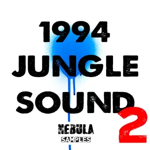 丛林之声 Nebula Samples 1994 Jungle Sound 2 WAV XFER RECORDS SERUM-FANTASTiC