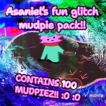 前沿实验性声音设计采样包 Asaniel’s Fun Glitch Mudpie Pack [Asaniel Mudpies Vol.1] FLAC-FANTASTiC