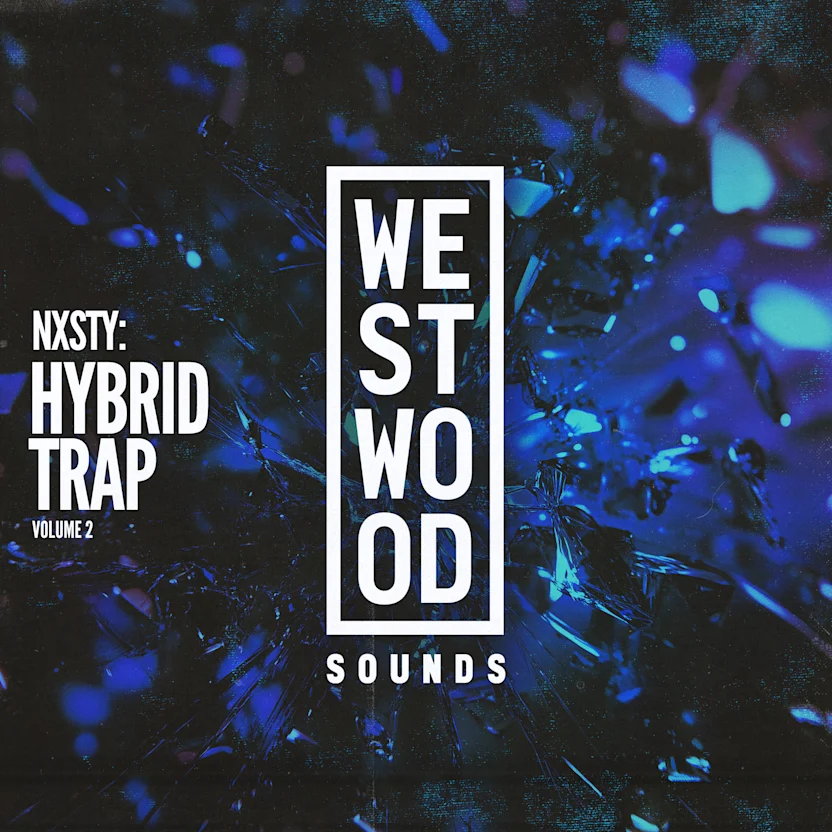 重磅低音音乐素材包 Westwood Sounds NXSTY Hybrid Trap Vol.2 WAV-FANTASTiC